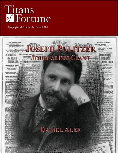 Joseph Pulitzer: Journalism Giant