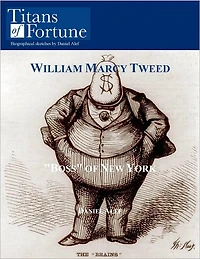William Marcy Tweed: 'Boss' of New York