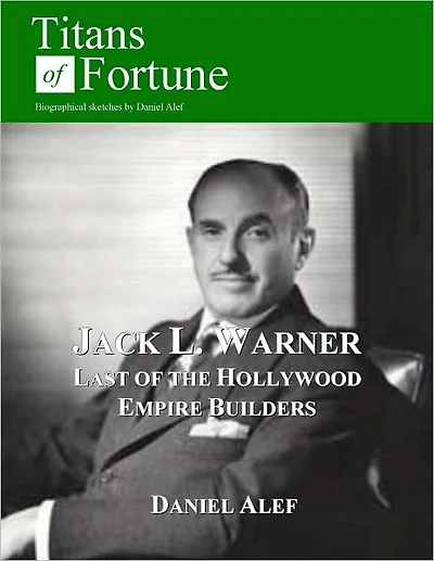 Jack L. Warner: Last of the Hollywood Empire Builders