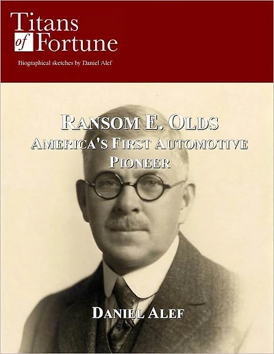 Ransom E. Olds: America's First Automotive Pioneer
