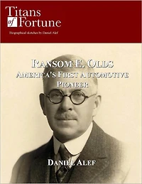 Ransom E. Olds: America's First Automotive Pioneer