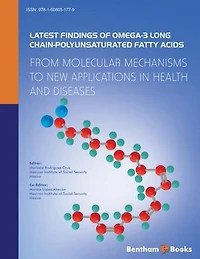 Latest Findings of Omega-3 Long Chain-Polyunsaturated Fatty Acids: From Molecular Mechanisms to New Applications in Health and Diseases