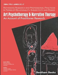 Art Psychotherapy and Narrative Therapy: An Account Of Practitioner Research