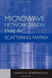 Microwave Network Design Using the Scattering Matrix
