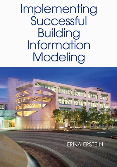 Implementing Successful Building Information Modeling
