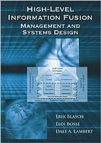 High-Level Information Fusion Management and Systems Design