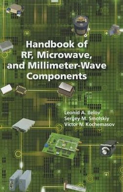Handbook of RF, Microwave, and Millimeter-Wave Components