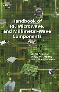 Handbook of RF, Microwave, and Millimeter-Wave Components