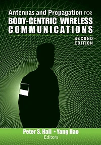 Antennas and Propagation for Body-Centric Wireless Communications, Second Edition