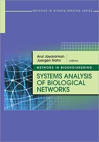 Methods Bioengineering: Systems Analysis of Biological Networks