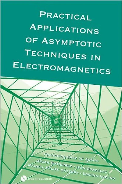 Practical Applications of Asymptotic Techniques Electromagnetics