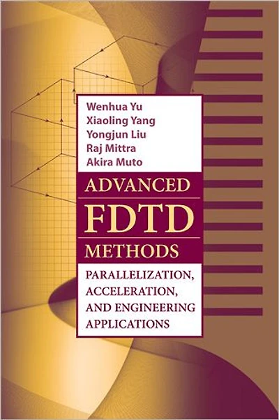 Advanced FDTD Method: Parallelization, Acceleration, and Engineering Applications