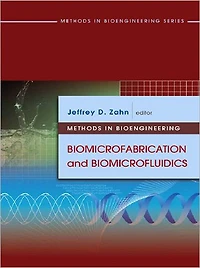 Methods Bioengineering: Biomicrofabrication and Biomicrofluidics