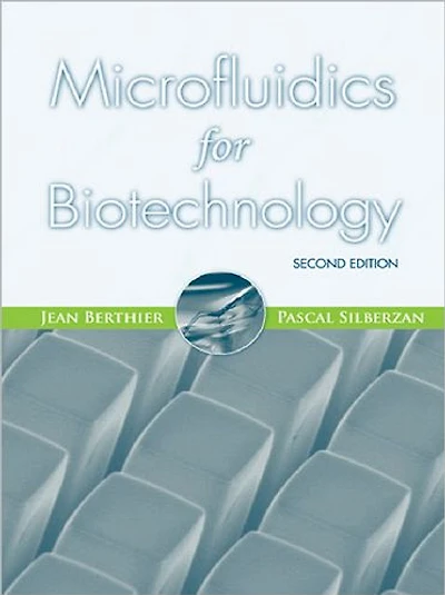 Microfluidics for Biotechnology, Second Edition