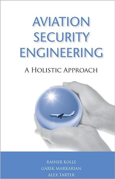 Aviation Security Engineering: A Holistic Approach