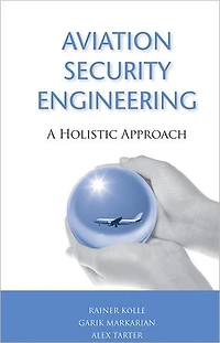 Aviation Security Engineering: A Holistic Approach