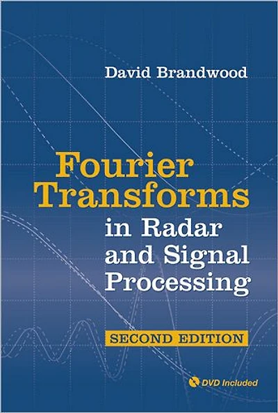 Fourier Transforms in Radar and Signal Processing, Second Edition