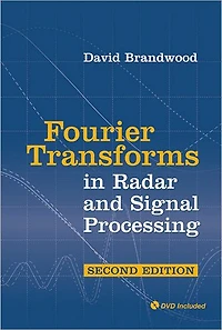 Fourier Transforms in Radar and Signal Processing, Second Edition