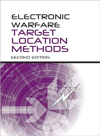 Electronic Warfare Target Location Methods, Second Edition