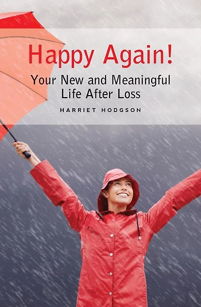 Happy Again: Your New & Meaningful Life After Loss