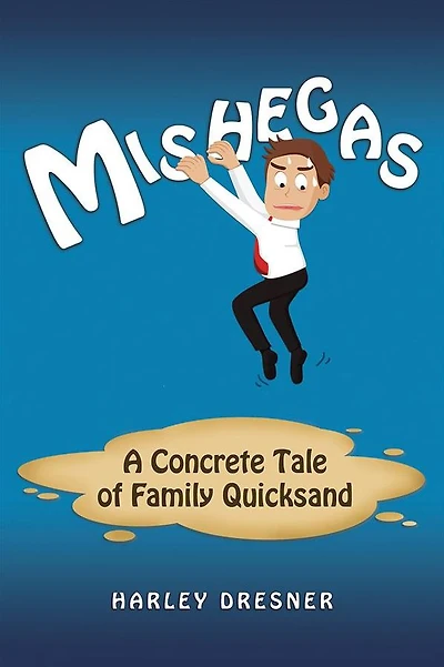 Mishegas: A Concrete Tale of Family Quicksand