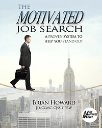The Motivated Job Search - Second Edition: A Proven System to Help You Stand Out