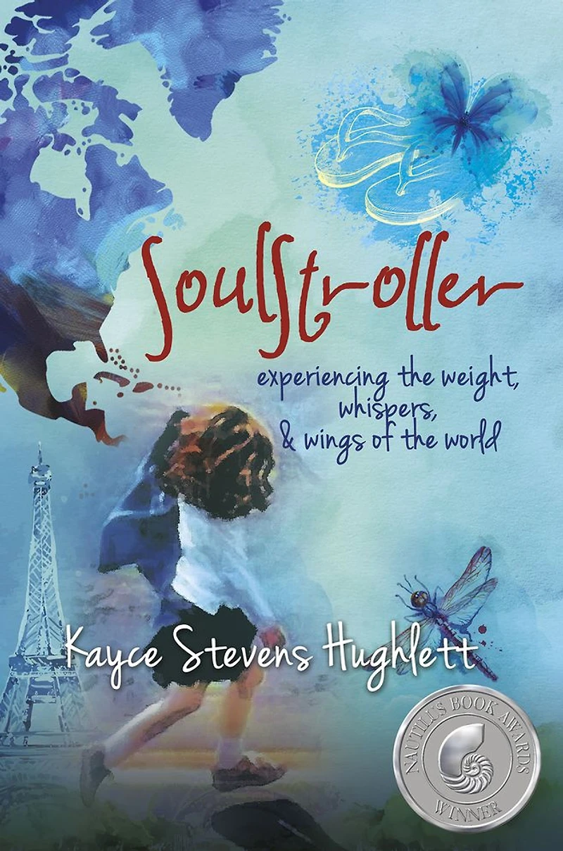 SoulStroller: experiencing the weight, whispers, & wings of world