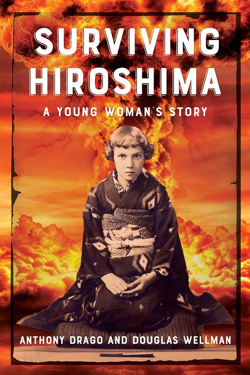 Surviving Hiroshima: A Young Woman's Story