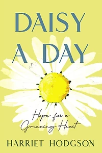 Daisy a Day: Hope for Grieving Heart