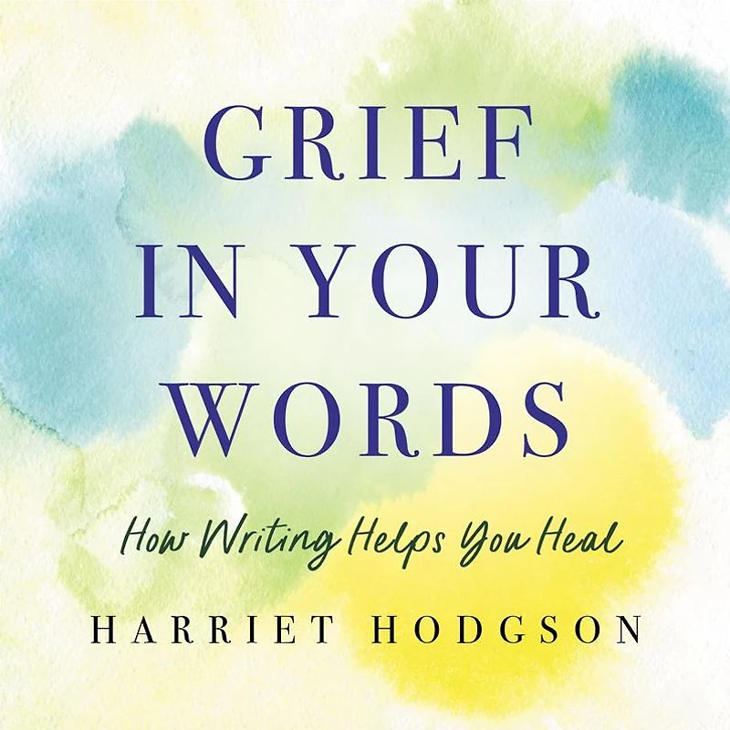 Grief Your Words: How Writing Helps You Heal
