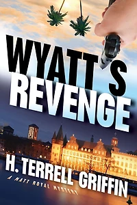 Wyatt's Revenge (Matt Royal Series #4)