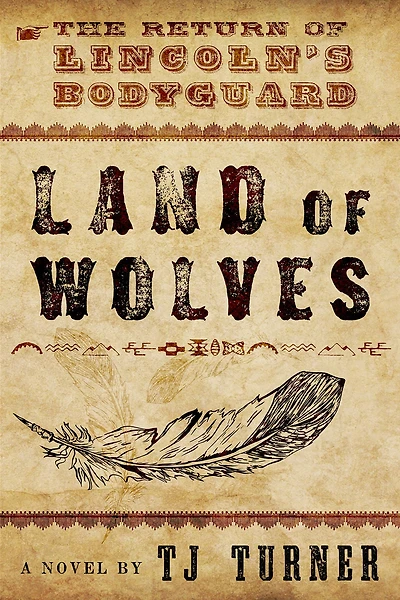 Land of Wolves: The Return Lincoln's Bodyguard