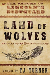 Land of Wolves: The Return Lincoln's Bodyguard