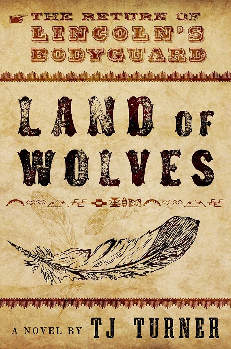 Land of Wolves: The Return Lincoln's Bodyguard