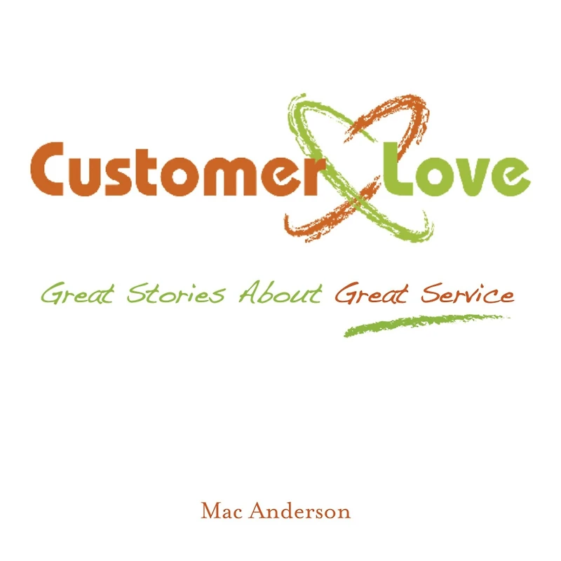 Customer Love: Great Stories About Service