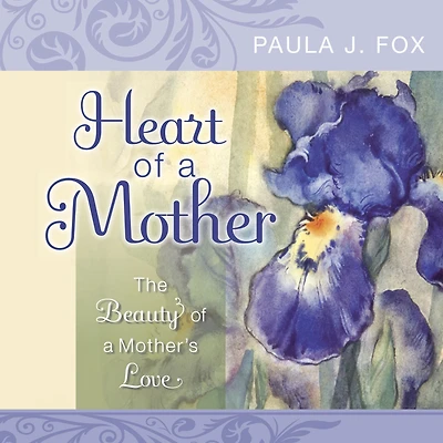 Heart of a Mother: The Beauty of a Mother's Love