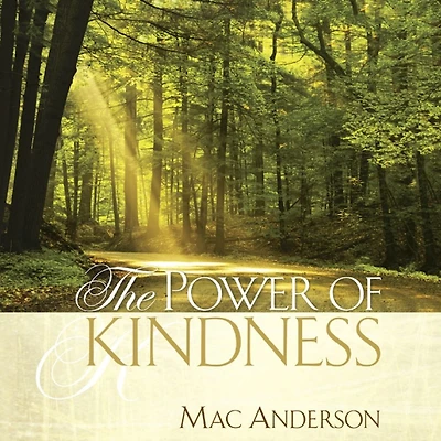 The Power of Kindness