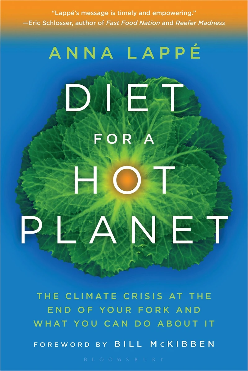 Diet for a Hot Planet: The Climate Crisis at the End of Your Fork and What You Can Do About It