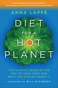 Diet for a Hot Planet: The Climate Crisis at the End of Your Fork and What You Can Do About It