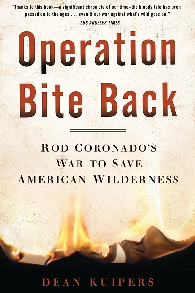 Operation Bite Back: Rod Coronado's War to Save American Wilderness