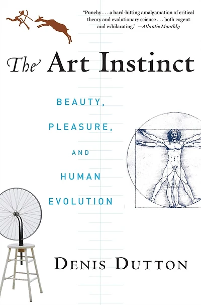 The Art Instinct: Beauty, Pleasure, and Human Evolution