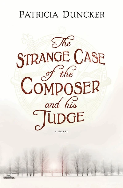 The Strange Case of the Composer and His Judge: A Novel