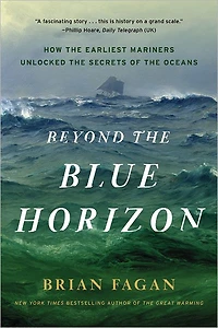 Beyond the Blue Horizon: How Earliest Mariners Unlocked Secrets of Oceans