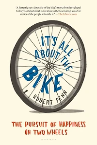 It's All About The Bike: Pursuit of Happiness on Two Wheels