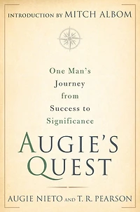 Augie's Quest: One Man's Journey from Success to Significance
