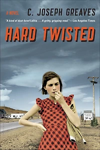Hard Twisted: A Novel