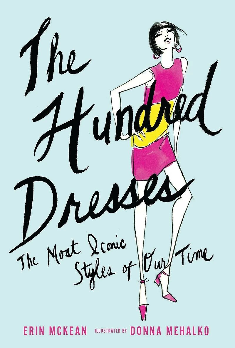 The Hundred Dresses: Most Iconic Styles of Our Time