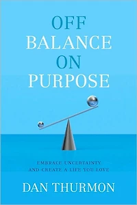 Off Balance on Purpose