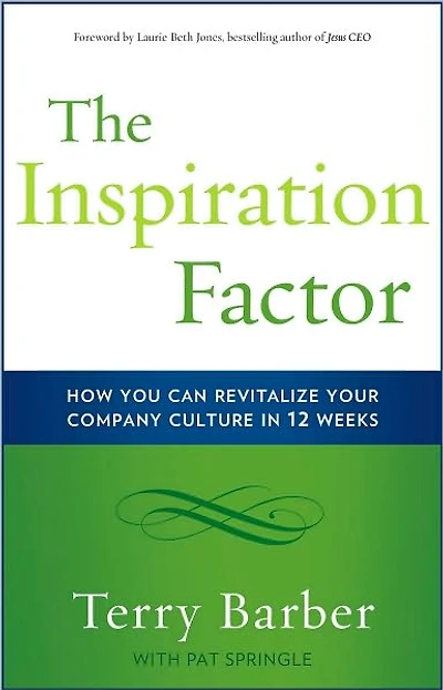 The Inspiration Factor: How You Can Revitalize Your Company Culture in 12 Weeks