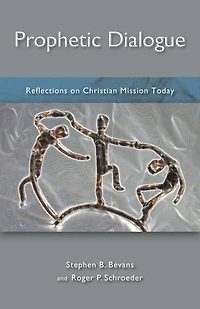 Prophetic Dialogue: Reflections on Christian Mission Today